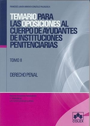 CUERPO DE AYUDANTES DE INSTITUCIONES PENITENCIARIAS TOMO 2 | 9788483422120 | ARMENTA GONZÁLEZ-PALENZUELA, FCO. JAVIER | Galatea Llibres | Librería online de Reus, Tarragona | Comprar libros en catalán y castellano online