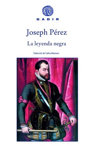 LA LEYENDA NEGRA | 9788496974173 | PEREZ, JOSEPH | Galatea Llibres | Llibreria online de Reus, Tarragona | Comprar llibres en català i castellà online