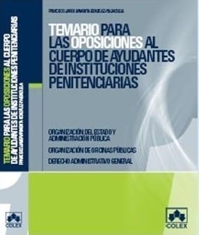 CUERPO DE AYUDANTES DE INSTITUCIONES PENITENCIARIAS TEMARIO 1 | 9788483422106 | ARMENTA GONZÁLEZ-PALENZUELA, FCO. JAVIER | Galatea Llibres | Librería online de Reus, Tarragona | Comprar libros en catalán y castellano online