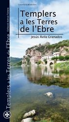 TEMPLERS A LES TERRES DE L'EBRE | 9788497915632 | ÁVILA GRANADOS, JESUS | Galatea Llibres | Llibreria online de Reus, Tarragona | Comprar llibres en català i castellà online