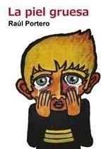 PIEL GRUESA, LA | 9788492813087 | PORTERO, RAUL | Galatea Llibres | Librería online de Reus, Tarragona | Comprar libros en catalán y castellano online