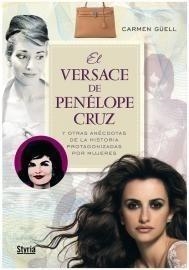VERSACE DE PENELOPE CRUZ | 9788492520367 | GÜELL MALET, CARMEN | Galatea Llibres | Librería online de Reus, Tarragona | Comprar libros en catalán y castellano online