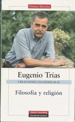CREACIONES FILOSOFICAS II TRIAS O.C. VOL-2 | 9788481098433 | TRIAS, EUGENIO | Galatea Llibres | Llibreria online de Reus, Tarragona | Comprar llibres en català i castellà online