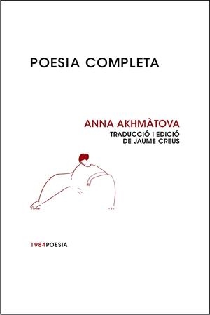 POESIA COMPLETA | 9788492440405 | AKHMATOVA, ANNA | Galatea Llibres | Librería online de Reus, Tarragona | Comprar libros en catalán y castellano online
