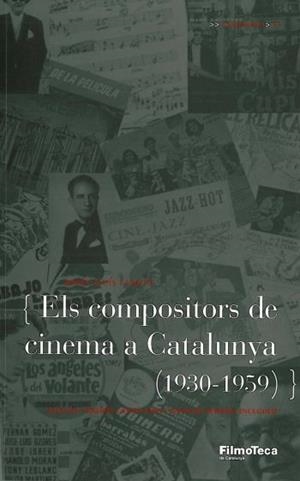 COMPOSITORS DE CINEMA A CATALUNYA (1930-1959) | 9788498090857 | FALCO, JOSEP LLUIS | Galatea Llibres | Llibreria online de Reus, Tarragona | Comprar llibres en català i castellà online