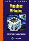 MAQUINAS VIRTUALES GUIA DE CAMPO | 9788478979493 | SANTOS GONZÁLEZ, MANUEL/RAYA CABRERA, JOSÉ LUIS | Galatea Llibres | Llibreria online de Reus, Tarragona | Comprar llibres en català i castellà online