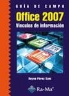 OFFICE 2007 VINCULOS DE INFORMACION. GUIA DE CAMPO | 9788478979530 | PEREZ SANZ, REYES | Galatea Llibres | Librería online de Reus, Tarragona | Comprar libros en catalán y castellano online