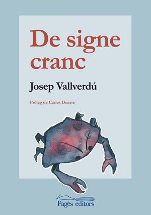 DE SIGNE CRANC | 9788497798310 | VALLVERDÚ, JOSEP | Galatea Llibres | Llibreria online de Reus, Tarragona | Comprar llibres en català i castellà online
