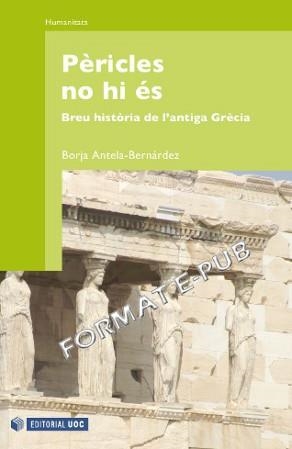 PERICLES NO HI ES | 9788497888691 | ANTELA-BERNARDEZ, BORJA | Galatea Llibres | Librería online de Reus, Tarragona | Comprar libros en catalán y castellano online