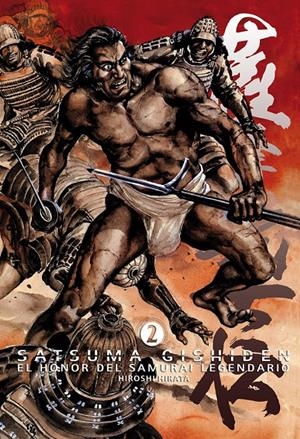 SATSUMA GISHIDEN 2: EL HONOR DEL SAMURAI LEGENDARIO | 9788492458585 | HIRATA, HIROSHI | Galatea Llibres | Librería online de Reus, Tarragona | Comprar libros en catalán y castellano online
