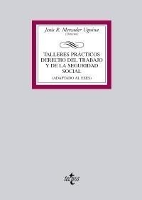 TALLERES PRÁCTICOS DERECHO DEL TRABAJO Y DE LA SEGURIDAD SOCIAL | 9788430950133 | MERCADER UGUINA, JESÚS R. | Galatea Llibres | Llibreria online de Reus, Tarragona | Comprar llibres en català i castellà online