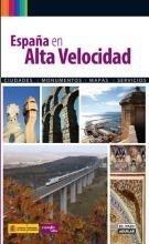 ESPAÑA EN ALTA VELOCIDAD | 9788403508866 | Galatea Llibres | Librería online de Reus, Tarragona | Comprar libros en catalán y castellano online