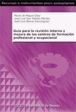 GUÍA PARA LA REVISIÓN INTERNA Y MEJORA DE LOS CENTROS DE FORMACIÓN PROFESIONAL Y | 9788427130067 | MARIO DE MIGUEL DÍAZ, JOSÉ LUIS SAN FABIÁN MAROTO Y JOSÉ LUIS BELVER D | Galatea Llibres | Llibreria online de Reus, Tarragona | Comprar llibres en català i castellà online
