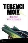 BESARÉ TU CADÁVER | 9788408091691 | MOIX, TERENCI | Galatea Llibres | Librería online de Reus, Tarragona | Comprar libros en catalán y castellano online