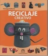 RECICLAJE CREATIVO | 9788484184188 | GUILLAUME, V. | Galatea Llibres | Llibreria online de Reus, Tarragona | Comprar llibres en català i castellà online
