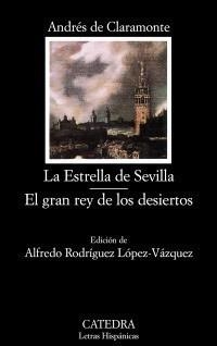 ESTRELLA DE SEVILLA, LA - EL GRAN REY DE LOS DESIERTOS | 9788437626291 | CLARAMONTE, ANDRÉS DE | Galatea Llibres | Librería online de Reus, Tarragona | Comprar libros en catalán y castellano online