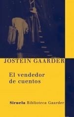 VENDEDOR DE CUENTOS | 9788498413700 | GAARDER, JOSTEIN/BAGGETHUN, KIRSTI/LORENZO, ASUNCIÓN | Galatea Llibres | Llibreria online de Reus, Tarragona | Comprar llibres en català i castellà online