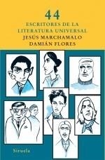 44 ESCRITORES DE LA LITERATURA UNIVERSAL | 9788498414073 | MARCHAMALO, JESÚS | Galatea Llibres | Librería online de Reus, Tarragona | Comprar libros en catalán y castellano online