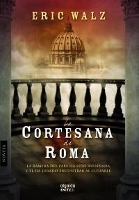 LA CORTESANA DE ROMA | 9788498773453 | WALZ, ERIC | Galatea Llibres | Llibreria online de Reus, Tarragona | Comprar llibres en català i castellà online