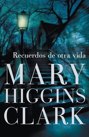 RECUERDOS DE OTRA VIDA | 9788401337413 | HIGGINS CLARK, MARY | Galatea Llibres | Llibreria online de Reus, Tarragona | Comprar llibres en català i castellà online
