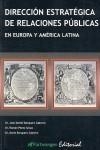 DIRECCIÓN ESTRATÉGICA DE RELACIONES PÚBLICAS EN EUROPA Y AMÉRICA LATINA | 9788493582876 | BARQUERO CABRERO, JOSÉ DANIEL / PÉREZ SENAC, ROMÁN / BARQUERO CABRERO, MARIO | Galatea Llibres | Llibreria online de Reus, Tarragona | Comprar llibres en català i castellà online