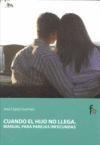CUANDO EL HIJO NO LLEGA | 9788496804814 | LÓPEZ GUZMÁN | Galatea Llibres | Llibreria online de Reus, Tarragona | Comprar llibres en català i castellà online