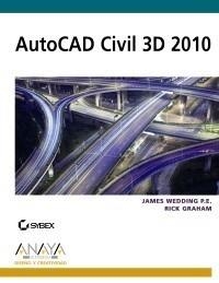 AUTOCAD CIVIL 3D 2010 | 9788441527164 | WEDDING P.E., JAMES/GRAHAM, RICK | Galatea Llibres | Llibreria online de Reus, Tarragona | Comprar llibres en català i castellà online