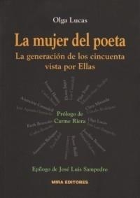 MUJER DEL POETA: LA GENERACIÓN DE LOS CINCUENTA VISTA POR ELLAS | 9788484653349 | LUCAS, OLGA | Galatea Llibres | Llibreria online de Reus, Tarragona | Comprar llibres en català i castellà online