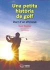 PETITA HISTÒRIA DE GOLF | 9788497798846 | BATLLE SOLÉ, TONI | Galatea Llibres | Llibreria online de Reus, Tarragona | Comprar llibres en català i castellà online