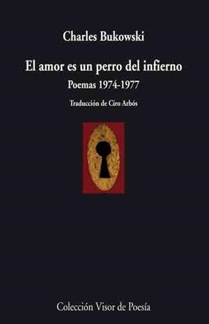 AMOR ES UN PERRO DEL INFIERNO, EL | 9788498957457 | BUKOWSKI, CHARLES | Galatea Llibres | Llibreria online de Reus, Tarragona | Comprar llibres en català i castellà online