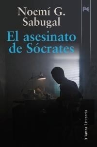EL ASESINATO DE SÓCRATES | 9788420671888 | GONZÁLEZ SABUGAL, NOEMÍ | Galatea Llibres | Librería online de Reus, Tarragona | Comprar libros en catalán y castellano online