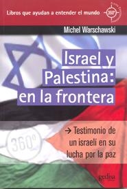 ISRAEL Y PALESTINA: EN LA FRONTERA | 9788497845045 | WARCHAWSKI, MICHEL | Galatea Llibres | Llibreria online de Reus, Tarragona | Comprar llibres en català i castellà online