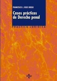 CASOS PRÁCTICOS DE DERECHO PENAL | 9788430950430 | RIUS DIEGO, FRANCISCO J. | Galatea Llibres | Llibreria online de Reus, Tarragona | Comprar llibres en català i castellà online