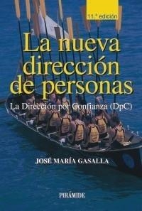 NUEVA DIRECCIÓN DE PERSONAS | 9788436823578 | GASALLA DAPENA, JOSÉ MARÍA | Galatea Llibres | Librería online de Reus, Tarragona | Comprar libros en catalán y castellano online