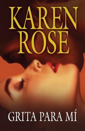 GRITA PARA MÍ | 9788401382987 | ROSE, KAREN | Galatea Llibres | Llibreria online de Reus, Tarragona | Comprar llibres en català i castellà online