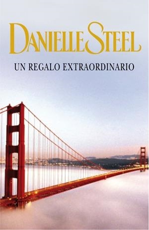REGALO EXTRAORDINARIO | 9788401382994 | STEEL, DANIELLE | Galatea Llibres | Librería online de Reus, Tarragona | Comprar libros en catalán y castellano online