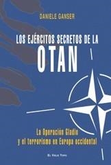 EJERCITOS SECRETOS DE LA OTAN. LA OPERACIÓN GLADIO Y EL TERRORISMO EN EUROPA | 9788492616527 | GANSER, DANIELE | Galatea Llibres | Llibreria online de Reus, Tarragona | Comprar llibres en català i castellà online