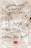 HE JUGAT AMB ELS LLOPS | 9788424635190 | JANER MANILA, GABRIEL | Galatea Llibres | Librería online de Reus, Tarragona | Comprar libros en catalán y castellano online
