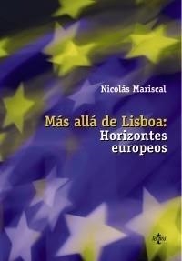 MÁS ALLÁ DE LISBOA: HORIZONTES EUROPEOS | 9788430950447 | MARISCAL BERÁSTEGUI, NICOLÁS | Galatea Llibres | Llibreria online de Reus, Tarragona | Comprar llibres en català i castellà online