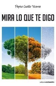 MIRA LO QUE TE DIGO | 9788499210643 | CEDILLO VICENTE, PEPITA | Galatea Llibres | Librería online de Reus, Tarragona | Comprar libros en catalán y castellano online