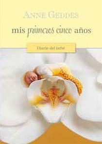 MIS PRIMEROS CINCO AÑOS DIARIO DE UN BEBE | 9788466643238 | GEDDES, ANNE | Galatea Llibres | Llibreria online de Reus, Tarragona | Comprar llibres en català i castellà online