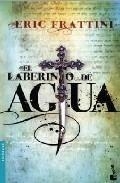 LABERINTO DE AGUA, EL | 9788467032840 | FRATTINI, ERIC | Galatea Llibres | Llibreria online de Reus, Tarragona | Comprar llibres en català i castellà online