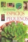 JARDINERIA EN ESPACIOS PEQUEÑOS | 9788430567614 | Galatea Llibres | Llibreria online de Reus, Tarragona | Comprar llibres en català i castellà online