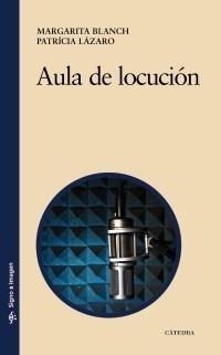 AULA DE LOCUCIÓN | 9788437626567 | BLANCH, MARGARITA/LÁZARO, PATRÍCIA | Galatea Llibres | Librería online de Reus, Tarragona | Comprar libros en catalán y castellano online