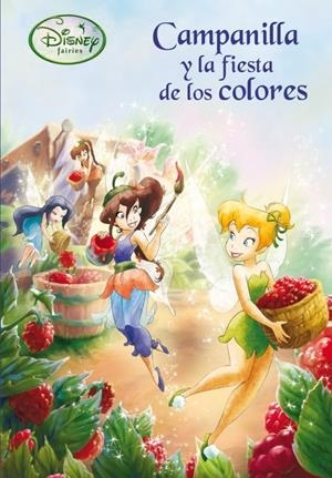 CAMPANILLA Y LA FIESTA DE LOS COLORES | 9788448830281 | Galatea Llibres | Llibreria online de Reus, Tarragona | Comprar llibres en català i castellà online
