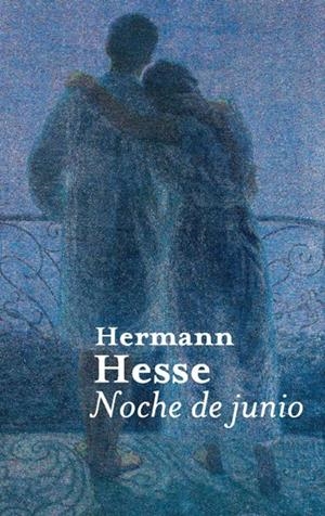 NOCHE DE JUNIO | 9788476699270 | HESSE, HERMANN | Galatea Llibres | Librería online de Reus, Tarragona | Comprar libros en catalán y castellano online