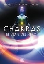 CHAKRAS, EL VIAJE DEL HÉROE | 9788496111851 | ÁLVAREZ GARRIDO, MARÍA JOSÉ | Galatea Llibres | Librería online de Reus, Tarragona | Comprar libros en catalán y castellano online