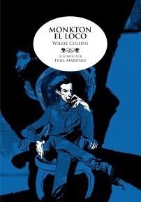 MONKTON EL LOCO | 9788492769384 | COLLINS, WILKIE-FIDEL MARTÍNEZ | Galatea Llibres | Llibreria online de Reus, Tarragona | Comprar llibres en català i castellà online