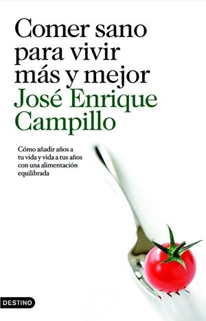 COMER SANO PARA VIVIR MÁS Y MEJOR | 9788423342556 | CAMPILLO, JOSÉ ENRIQUE | Galatea Llibres | Llibreria online de Reus, Tarragona | Comprar llibres en català i castellà online