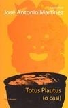 TOTUS PLAUTUS (O CASI) | 9788498451979 | PLAUTE | Galatea Llibres | Llibreria online de Reus, Tarragona | Comprar llibres en català i castellà online